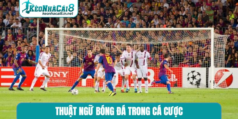 Thuật ngữ bóng đá trong cá cược