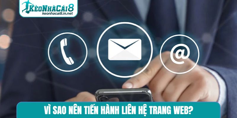 Vì sao nên tiến hành liên hệ trang web?